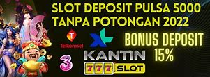 Slot Deposit Pulsa Xl 5000 Tanpa Potongan